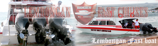 rocky fast cruise, rocky fast boat, lembongan transfer, lembongan fast boat